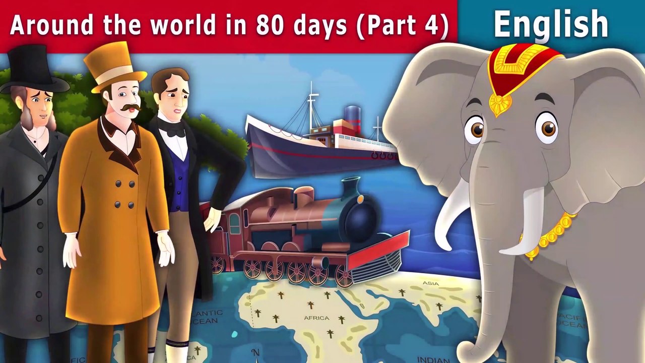Around the World in 80 days Part 4 English Fairy Tales video