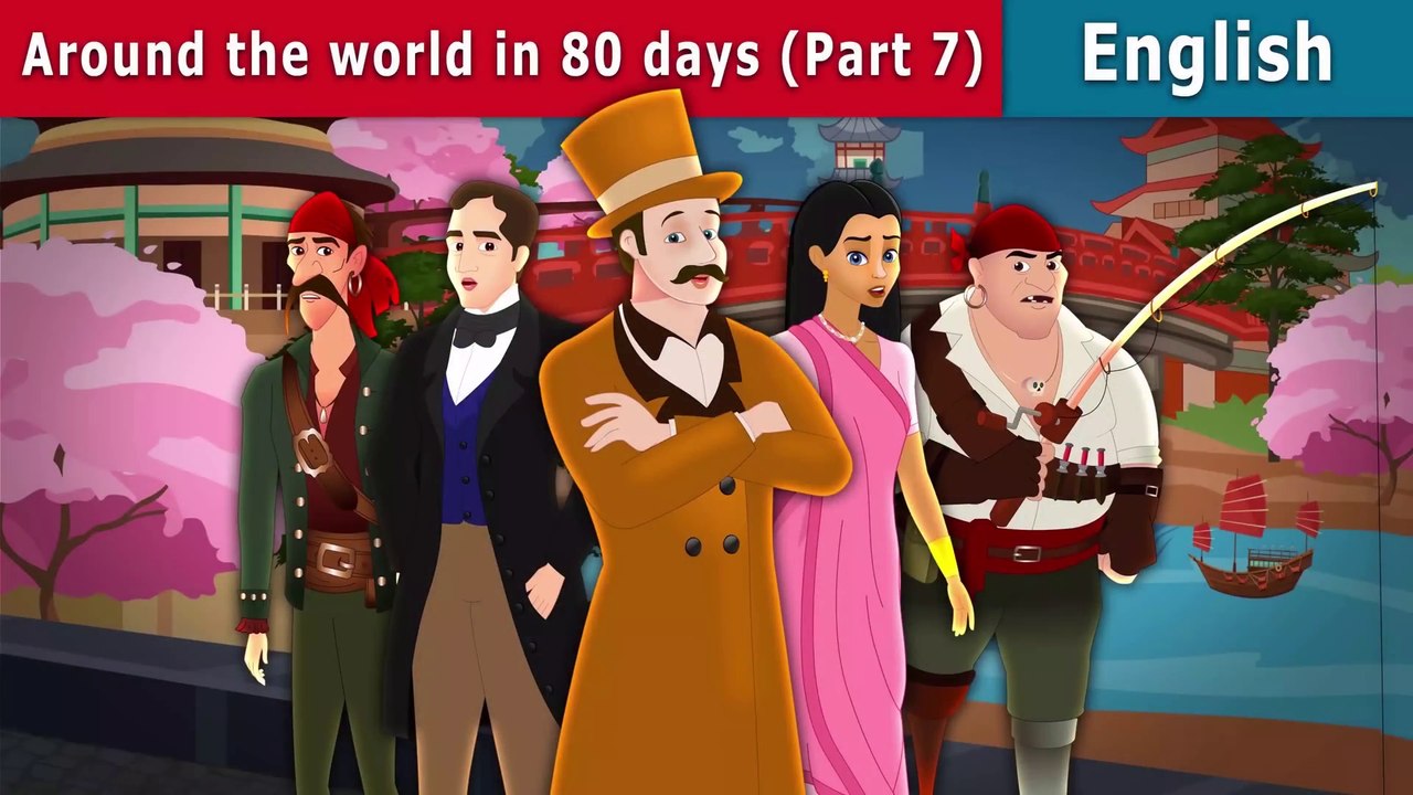 Around the World in 80 days Part 7 - English Fairy Tales