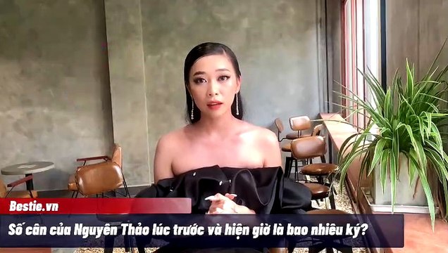 Nguyên Thảo bật mí chuyện đi thi Hoa hậu và cách giữ vóc dáng trước khi thi nhan sắc