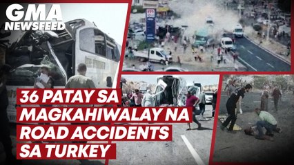 36 patay sa magkahiwalay na road accidents sa Turkey | GMA News Feed