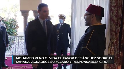 Mohamed VI no olvida el favor de Sánchez sobre el Sáhara: agradece su «claro y responsable» giro