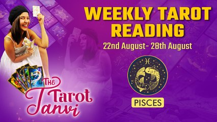 Weekly Tarot Reading : Pisces - 22nd to 28th August 2022 | Oneindia News