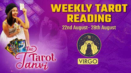 Weekly Tarot Reading : Virgo - 22nd to 28th August  2022 | Oneindia News