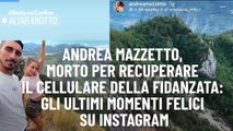 Andrea Mazzetto, morto per recuperare il cellulare della fidanzata: gli ultimi momenti felici su Instagram