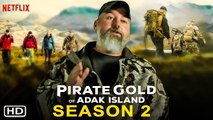 Pirate Gold of Adak Island Season 2 Teaser - Netflix