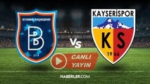 Başakşehir maçı kaç kaç? Başakşehir maçı hangi kanalda, saat kaçta? M.Başakşehir - Kayserispor maçı şifresiz mi?