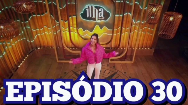 Ilha Record 2 - Episódio 30 (20-08-22) Festa na Ilha