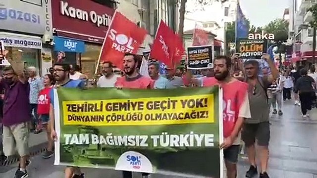İzmir'de asbestli gemi için protesto yürüyüşü: Türkiye'yi emperyalist güçlerin çöplüğü yaptırmayacağız