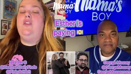 I love a mamas boy S3P10 #recap with George Mossey & Heather C #Iloveamamasboy #podcast #P1