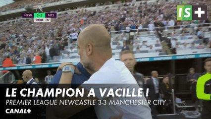 Le champion a vacillé ! - Premier League Newcastle 3-3 Manchester City