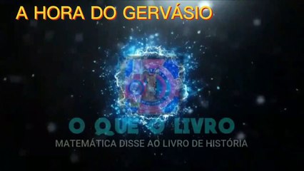 O QUE O LIVRO DE MATEMÁTICA DISSE AO LIVRO DE HISTÓRIA_      A HORA DO GERVÁSIO.