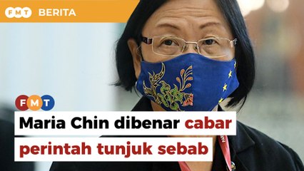 Hina Mahkamah Syariah, Maria Chin dibenar cabar perintah tunjuk sebab