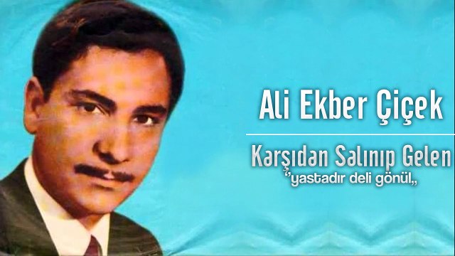 Ali Ekber Çiçek - Yastadır Deli Gönül [ Şah Plak ]