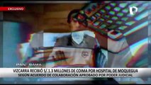 ¡Exclusivo! Vizcarra recibió S/ 1.3 millones de coima por hospital de Moquegua