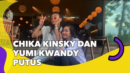 Chika Kinsky dan Yumi Kwandy Putus, Netizen Girang: Alhamdulillah