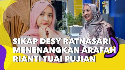 Arafah Rianti Panik Hampir Nangis Diprank Acara TV, Attitude Desy Ratnasari Tuai Pujian