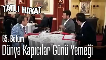 Dünya Kapıcılar Günü yemeği - Tatlı Hayat 65. Bölüm