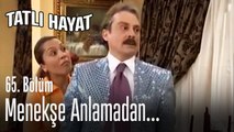 Menekşe anlamadan... - Tatlı Hayat 65. Bölüm