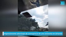Impresionante aterrizaje de emergencia de una avioneta en Orlando