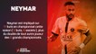 3e j. - Neymar signe encore la performance de la semaine