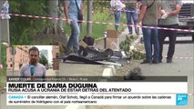 Informe desde Moscú: el Kremlin inculpa a Kiev por la muerte de Daria Dúguina