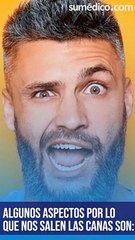 ¿Por qué salen canas? 5 cosas que debes saber sobre la canicie