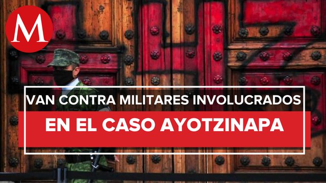 FGR notifica a Sedena órdenes de aprehensión contra mandos por caso Ayotzinapa