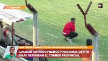 Guaraní Antonio Franco y Nacional de Pto Piray definirán el torneo provincial