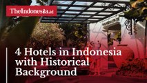 4 Hotels in Indonesia with Historical Background