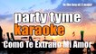 Party Tyme Karaoke - Como Te Extraño Mi Amor (Made Popular By Leo Dan) [Karaoke Version]