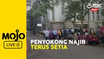 Penyokong Najib tak berganjak nantikan keputusan