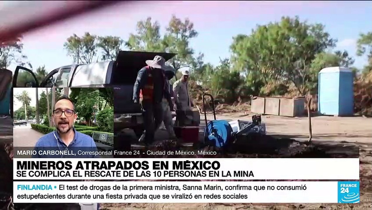 Informe desde Ciudad de México: se dificulta el rescate de los 10 mineros atrapados