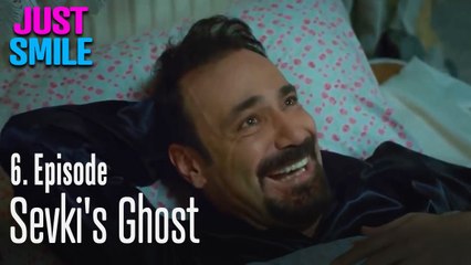 Şevki's ghost - Just Smile Episode 6