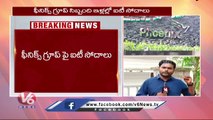IT Raids On The Offices Of Phoenix Group And The Residences Of Directors | Hyderabad | V6 News