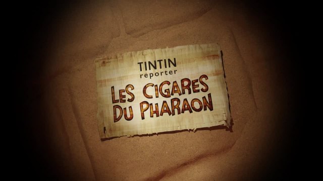 Tintin Reporter - Les Cigares du Pharaon