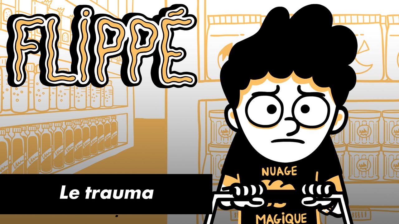 FLIPPÉ #11 - LE TRAUMA - Vidéo Dailymotion