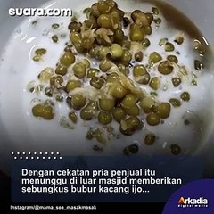 Rajin Bersedekah Subuh, Pedagang Bubur Kacang Ijo Ramai Dipuji Warganet