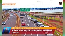 Rotonda del Acceso Sur cambia prioridad de paso