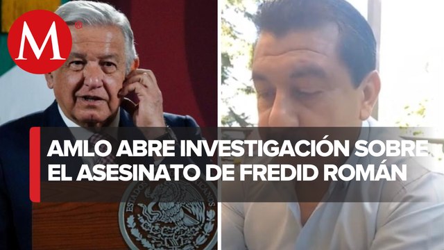 AMLO lamenta asesinato de periodista Fredid Román, en Guerrero