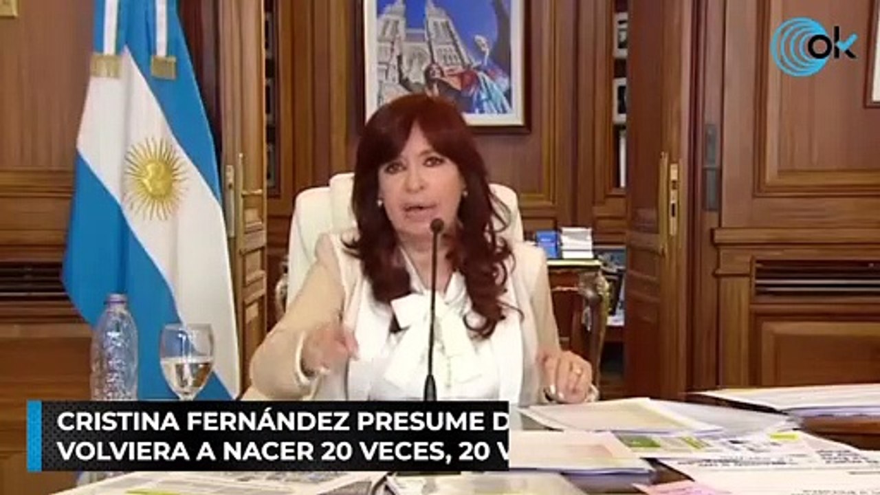 Cristina Fernández presume de su corrupción: "Si volviera a nacer 20 veces, 20 veces haría lo mismo"