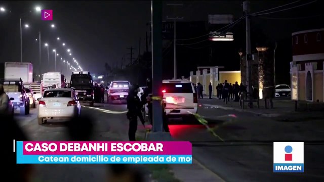 Caso Debanhi: catean domicilio de empleada del motel Nueva Castilla