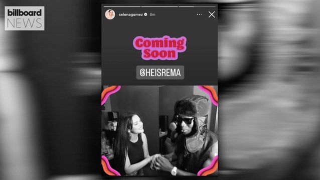 Selena Gomez's Remix of Rema's 'Calm Down' Is Coming Out This Week | Billboard News