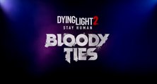 Dying Light 2 Stay Human: Bloody Ties - Tráiler de anuncio en Gamescom 2022