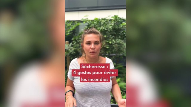 Sécheresse : 4 gestes pour éviter les incendies