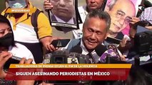 Siguen asesinando periodistas en México