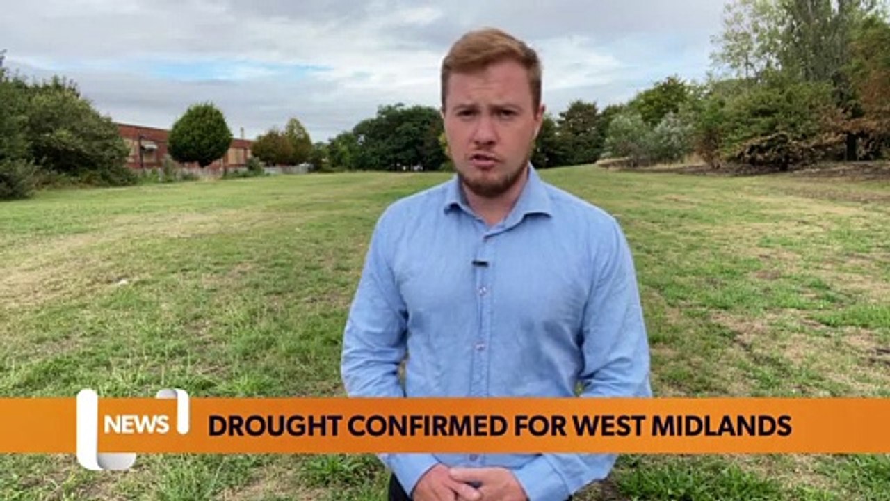 Birmingham headlines: Drought confirmed for West Midlands & other updates