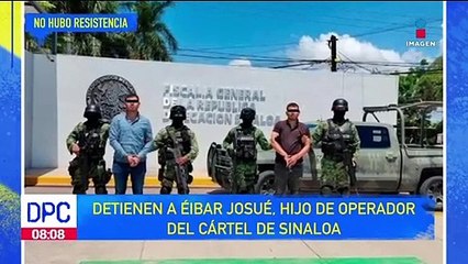 Detienen a Éibar Josué, hijo de operador del Cártel de Sinaloa