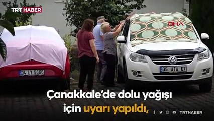 Çanakkale'de sağanak ve dolu teyakkuzu