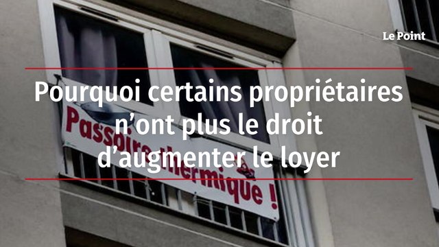 Pourquoi certains propriétaires n’ont plus le droit d’augmenter le loyer