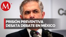 ¿Por qué quieren eliminar la prision preventiva en México?: Miguel Ángel Mancera